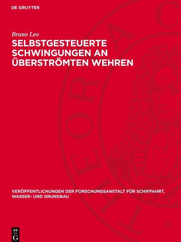 Selbstgesteuerte Schwingungen an überströmten Wehren