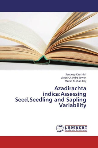 Azadirachta indica:Assessing Seed,Seedling and Sapling Variability