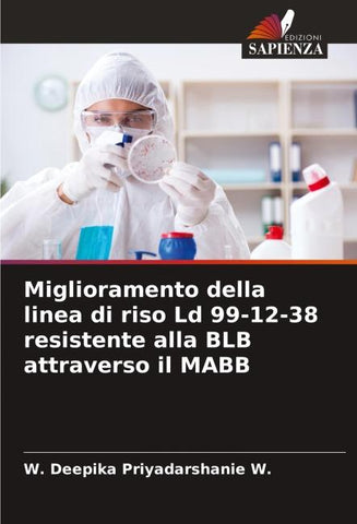 Miglioramento della linea di riso Ld 99-12-38 resistente alla BLB attraverso il MABB