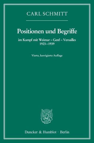 Positionen und Begriffe, im Kampf mit Weimar – Genf – Versailles 1923–1939.