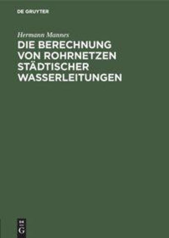 Die Berechnung von Rohrnetzen städtischer Wasserleitungen