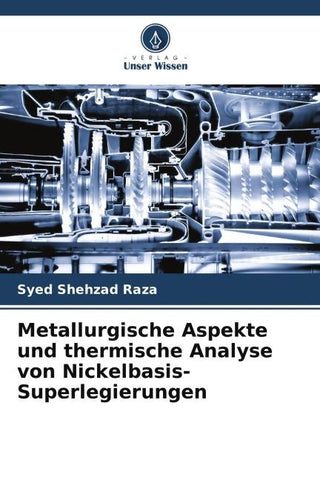 Metallurgische Aspekte und thermische Analyse von Nickelbasis-Superlegierungen