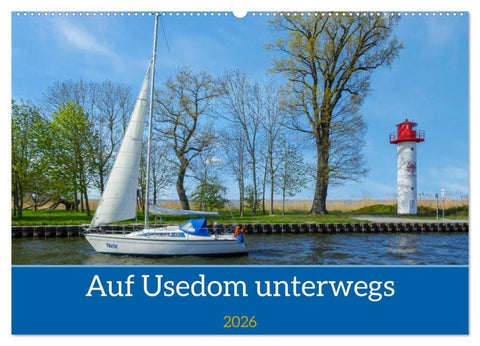 Unterwegs auf Usedom (Wandkalender 2026 DIN A2 quer), CALVENDO Monatskalender