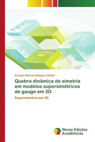 Quebra dinâmica de simetria em modelos supersimétricos de gauge em 3D