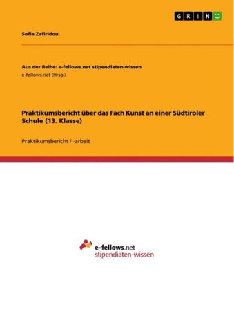 Praktikumsbericht über das Fach Kunst an einer Südtiroler Schule (13. Klasse)