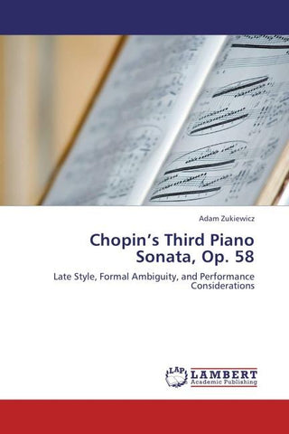 Chopin's Third Piano Sonata, Op. 58