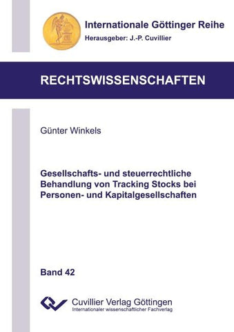 Gesellschafts- und steuerrechtliche Behandlung von Tracking Stocks bei Personen- und Kapitalgesellschaften