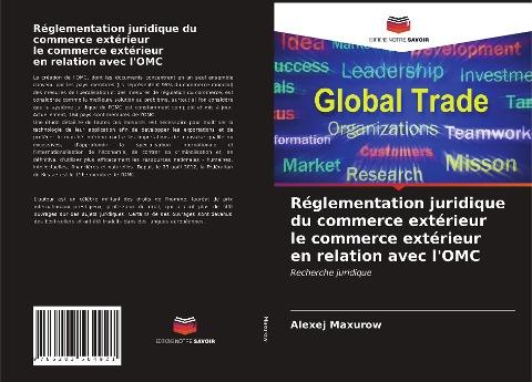 Réglementation juridique du commerce extérieur le commerce extérieur en relation avec l'OMC