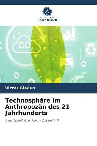 Technosphäre im Anthropozän des 21 Jahrhunderts
