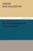 My War Experiences in Two Continents