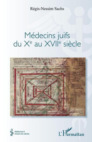 Médecins juifs du Xe au XVIIe siècle
