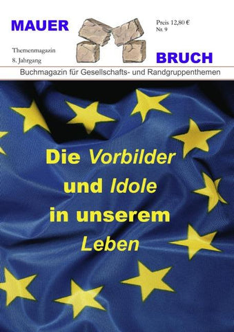 Mauerbruch - Die Vorbilder und Idole in unserem Leben