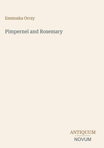 Pimpernel and Rosemary