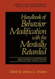 Handbook of Behavior Modification with the Mentally Retarded