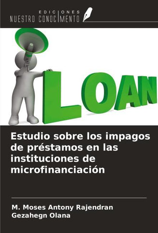 Estudio sobre los impagos de préstamos en las instituciones de microfinanciación