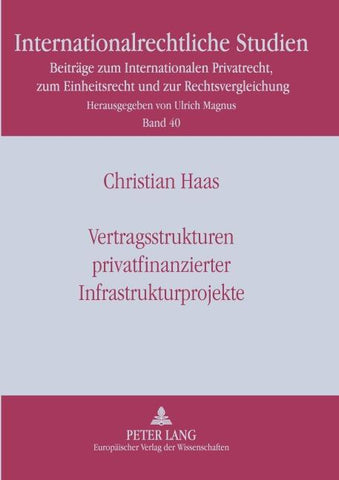 Vertragsstrukturen privatfinanzierter Infrastrukturprojekte