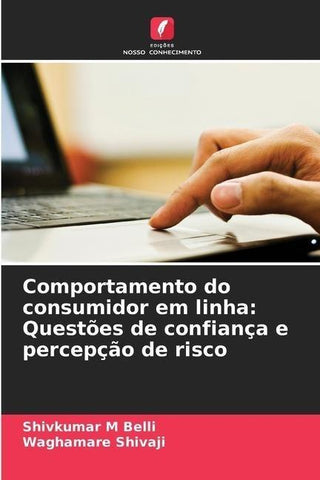 Comportamento do consumidor em linha: Questões de confiança e percepção de risco