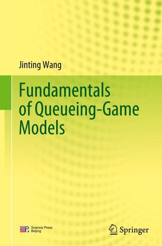 Fundamentals of Queueing-Game Models