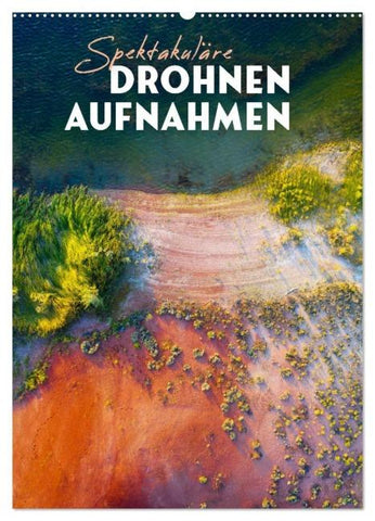 Spektakuläre Drohnenaufnahmen (Wandkalender 2026 DIN A2 hoch), CALVENDO Monatskalender