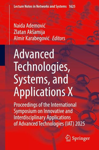 Advanced Technologies, Systems, and Applications X