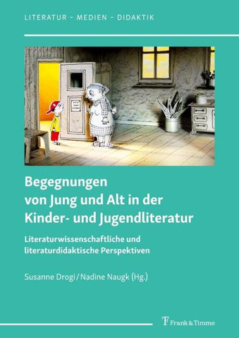 Begegnungen von Jung und Alt in der Kinder- und Jugendliteratur
