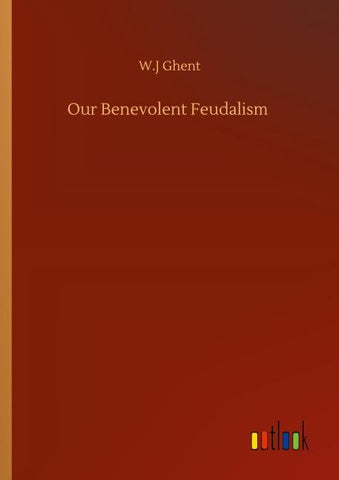 Our Benevolent Feudalism
