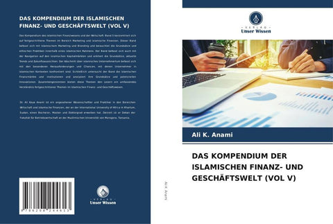 DAS KOMPENDIUM DER ISLAMISCHEN FINANZ- UND GESCHÄFTSWELT (VOL V)