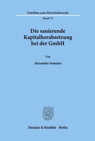 Die sanierende Kapitalherabsetzung bei der GmbH.
