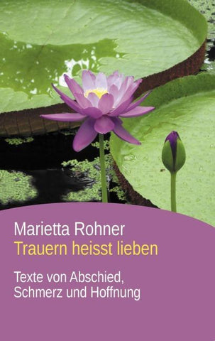 Trauern heisst lieben