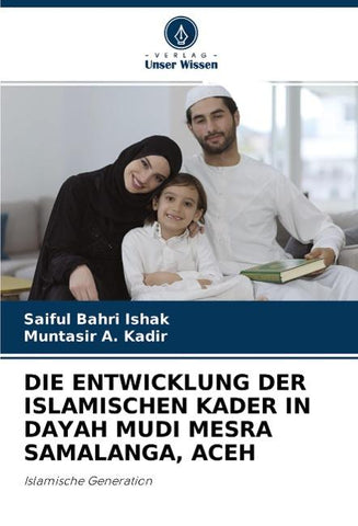DIE ENTWICKLUNG DER ISLAMISCHEN KADER IN DAYAH MUDI MESRA SAMALANGA, ACEH