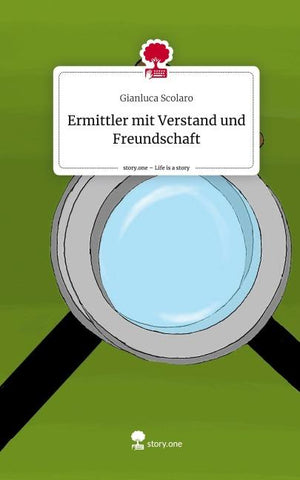 Ermittler mit Verstand und Freundschaft. Life is a Story - story.one