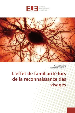 L'effet de familiarité lors de la reconnaissance des visages
