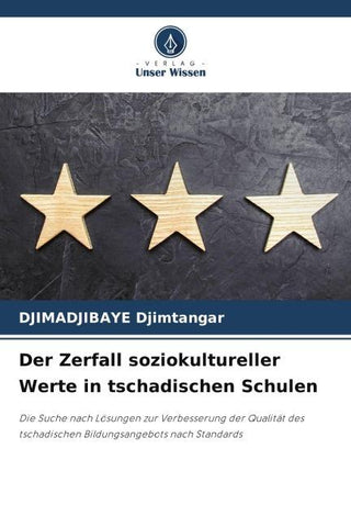 Der Zerfall soziokultureller Werte in tschadischen Schulen