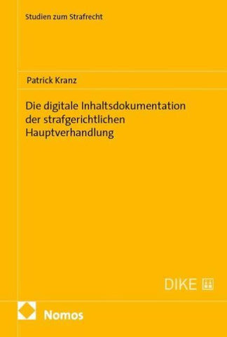 Die digitale Inhaltsdokumentation der strafgerichtlichen Hauptverhandlung