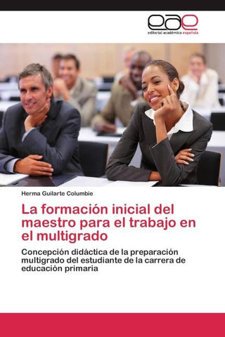 La formación inicial del maestro para el trabajo en el multigrado