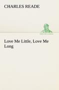 Love Me Little, Love Me Long