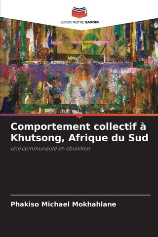 Comportement collectif à Khutsong, Afrique du Sud