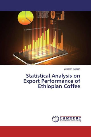 Statistical Analysis on Export Performance of Ethiopian Coffee