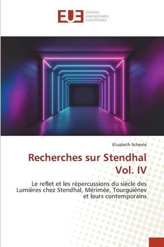 Recherches sur Stendhal Vol. IV