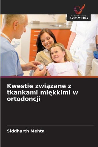 Kwestie zwi¿zane z tkankami mi¿kkimi w ortodoncji