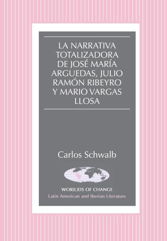 La narrativa totalizadora de José María Arguedas, Julio Ramón Ribeyro y Mario Vargas Llosa