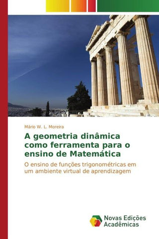 A geometria dinâmica como ferramenta para o ensino de Matemática