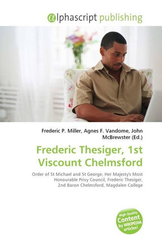 Frederic Thesiger, 1st Viscount Chelmsford