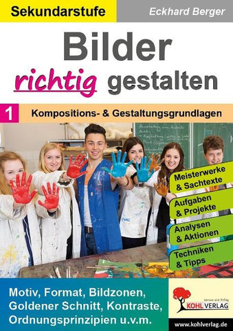 Bilder RICHTIG gestalten / Band 1: Kompositions- und Gestaltungsgrundlagen