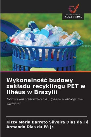 Wykonalno¿¿ budowy zak¿adu recyklingu PET w Ilhéus w Brazylii