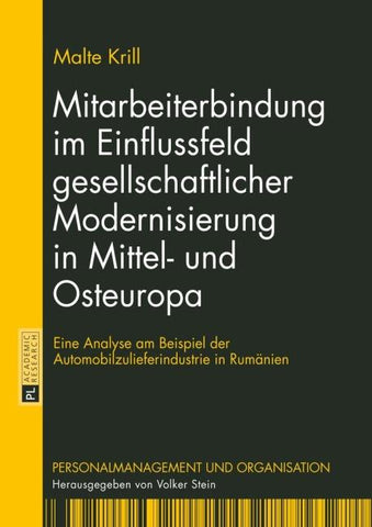 Mitarbeiterbindung im Einflussfeld gesellschaftlicher Modernisierung in Mittel- und Osteuropa