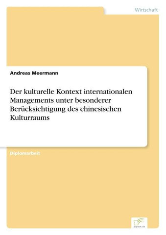 Der kulturelle Kontext internationalen Managements unter besonderer Berücksichtigung des chinesischen Kulturraums