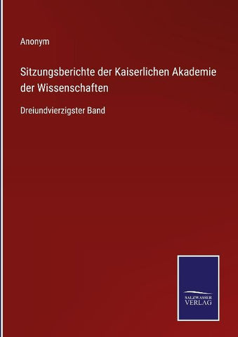 Sitzungsberichte der Kaiserlichen Akademie der Wissenschaften