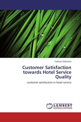Customer Satisfaction towards Hotel Service Quality