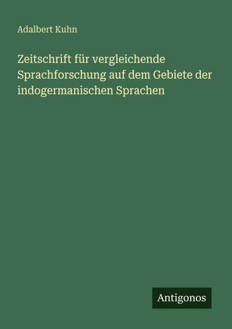 Zeitschrift für vergleichende Sprachforschung auf dem Gebiete der indogermanischen Sprachen
